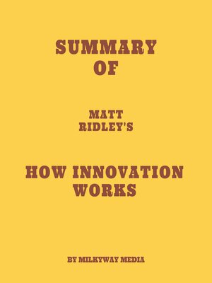 cover image of Summary of Matt Ridley's How Innovation Works
